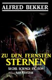 Zu den fernsten Sternen: Sechs Science Fiction Abenteuer (eBook, ePUB)