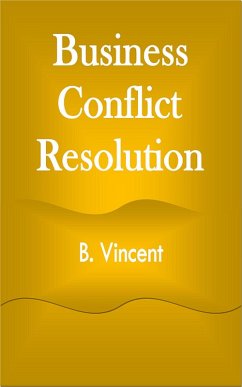 Business Conflict Resolution (eBook, ePUB) - Vincent, B.