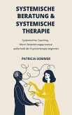 Systemische Beratung & Systemische Therapie (eBook, ePUB)