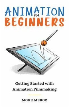 Animation for Beginners (eBook, ePUB) - Meroz, Morr