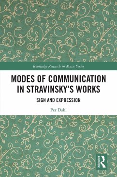 Modes of Communication in Stravinsky's Works (eBook, ePUB) - Dahl, Per