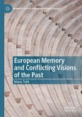 European Memory and Conflicting Visions of the Past (eBook, PDF)