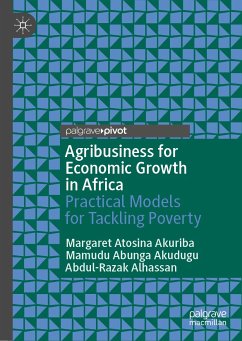 Agribusiness for Economic Growth in Africa (eBook, PDF) - Atosina Akuriba, Margaret; Abunga Akudugu, Mamudu; Alhassan, Abdul-Razak