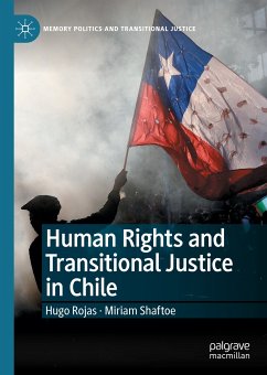 Human Rights and Transitional Justice in Chile (eBook, PDF) - Rojas, Hugo; Shaftoe, Miriam