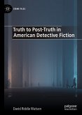 Truth to Post-Truth in American Detective Fiction (eBook, PDF)