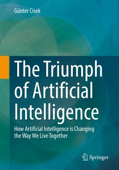 The Triumph of Artificial Intelligence (eBook, PDF) - Cisek, Günter
