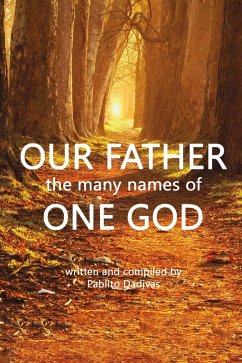 Our Father the many names of One God (eBook, ePUB) - Dadivas, Pablito