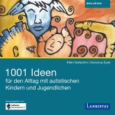 1001 Ideen für den Alltag mit autistischen Kindern und Jugendlichen (MP3-Download)