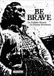 Be Brave (eBook, ePUB) - Bild 1