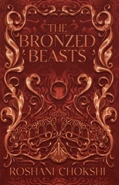 The Bronzed Beasts (eBook, ePUB) - Chokshi, Roshani