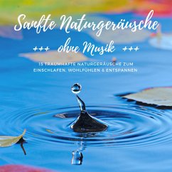 Sanfte Naturgeräusche ohne Musik (MP3-Download) - Deeken, Yella A.
