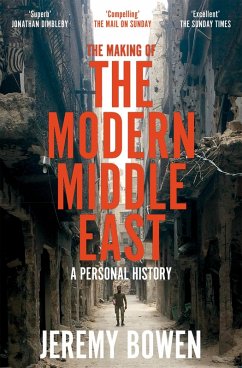 The Making of the Modern Middle East (eBook, ePUB) - Bowen, Jeremy
