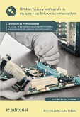 Testeo y verificación de equipos y periféricos microinformáticos. IFCT0108 (eBook, ePUB)