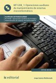 Operaciones auxiliares de mantenimiento de sistemas microinformáticos. IFCT0108 (eBook, ePUB)