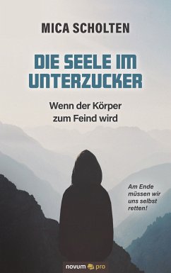 Die Seele im Unterzucker (eBook, ePUB) - Scholten, Mica