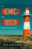 La Nemica dei Frisoni (eBook, ePUB)