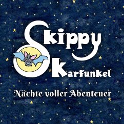 Skippy Karfunkel - Nächte voller Abenteuer (MP3-Download) - Mensch-Müller, Julia