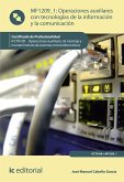 Operaciones auxiliares con Tecnologías de la Información y la Comunicación. IFCT0108 (eBook, ePUB)