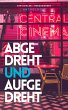 Abgedreht & Aufgedreht (eBook, ePUB) - Bild 1