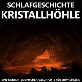 Schlafgeschichte Kristallhöhle (MP3-Download)