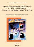 Ventanas sobre el Atlántico:Estados Unidos-España durante el postfranquismo (1975-2008) (eBook, PDF)
