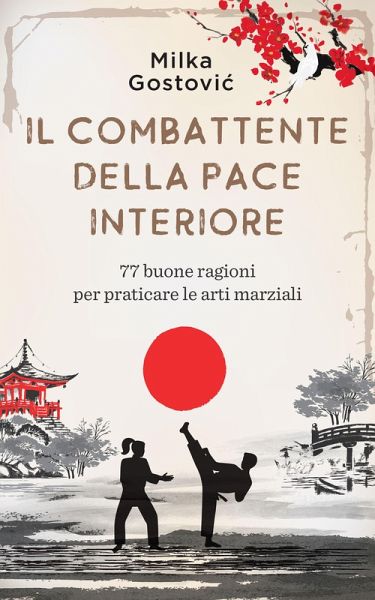 Il Combattente della Pace Interiore (eBook, ePUB) Il Combattente della Pace Interiore (eBook, ePUB)