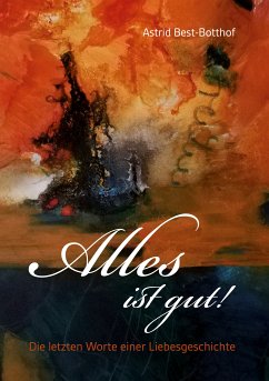 Alles ist gut! (eBook, ePUB) - Best-Botthof, Astrid