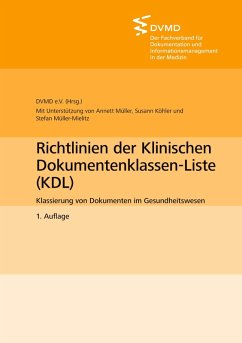 Richtlinien der Klinischen Dokumentenklassen-Liste (KDL) (eBook, ePUB) - Müller, Annett; Köhler, Susann; Müller-Mielitz, Stefan