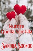Nutrire Quella Scintilla (eBook, ePUB) Nutrire Quella Scintilla (eBook, ePUB)