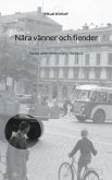 Nära vänner och fiender (eBook, ePUB)