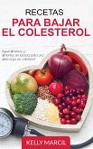 Recetas Para Bajar el Colesterol: Superalimentos y Alimentos Sin Lactosa para una Dieta Baja en Colesterol (eBook, ePUB)