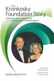The Kronkosky Foundation Story (eBook, ePUB) The Kronkosky Foundation Story (eBook, ePUB)