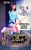 The Lying, the Witch, and the Werewolf (Down & Dirty Supernatural Cleaning Services, #4) (eBook, ePUB)