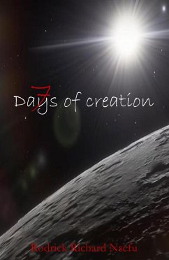 7 Days of creation (eBook, ePUB) - Nsefu, Rodrick Richard