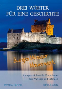 Drei Wörter für eine Geschichte (eBook, ePUB) - Land, Sina