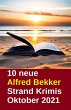 10 neue Alfred Bekker Strand Krimis... - Bild 1