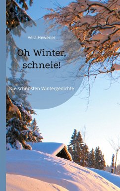 Oh Winter, schneie! (eBook, ePUB) - Hewener, Vera