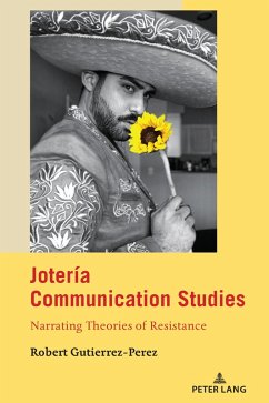 Jotería Communication Studies (eBook, ePUB) - Gutierrez-Perez, Robert