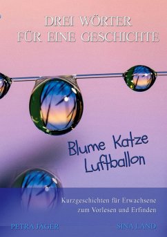 Drei Wörter für eine Geschichte (eBook, ePUB)