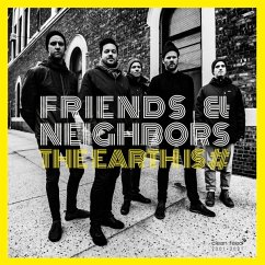 The Earth Is # - Friends & Neighbors