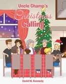Uncle Champ's Christmas Calling (eBook, ePUB)