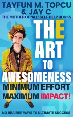 Cover The Art To Awesomeness: Minimum Effort Maximum Impact (1, #1) (eBook, ePUB)