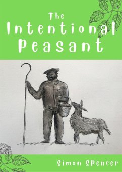 The Intentional Peasant (eBook, ePUB) - Spencer, Simon