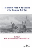 The Western Press in the Crucible of the American Civil War (eBook, ePUB)