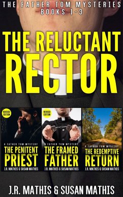 The Reluctant Rector: The Father Tom Mysteries Books 1-3 (The Father Tom/Mercy and Justice Mysteries Boxsets, #1) (eBook, ePUB) - Mathis, J. R.; Mathis, Susan