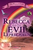 Rebecca and the Evil Leprechaun (The Wingless Fairy, #6) (eBook, ePUB)