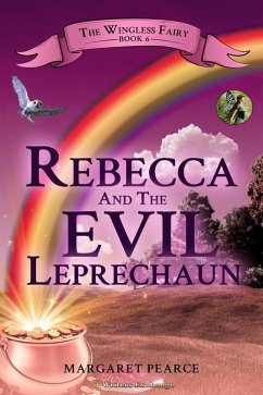 Cover Rebecca and the Evil Leprechaun (The Wingless Fairy, #6) (eBook, ePUB)