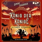 König der Könige: Alexander der Große / Weltgeschichte(n) Bd.2 (MP3-Download)