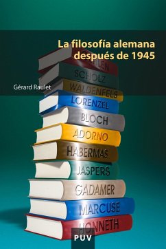 La filosofía alemana después de 1945 (eBook, ePUB) - Raulet, Gérard