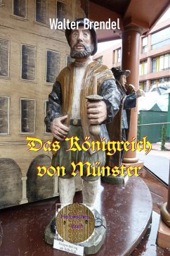 Das Königreich von Münster (eBook, ePUB) - Brendel, Walter